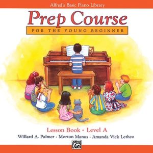 Alfred's Basic Piano Prep Course: Book A Lesson